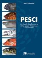 Pesci. Guida all'identificazione delle specie - Renato Maria Malandra - Libro Le Point Vétérinaire Italie 2026, PVI-Accademia | Libraccio.it
