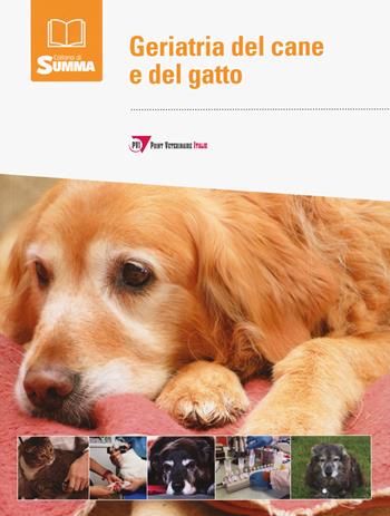 Geriatria del cane e del gatto  - Libro Le Point Vétérinaire Italie 2022, Summa. Animali da compagnia | Libraccio.it