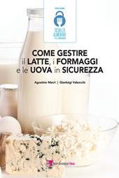Come gestire il latte, i formaggi e le uova in sicurezza