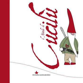 Il Natale di Cucilù. Ediz. illustrata - Emanuela La Morgia - Libro Rossocardinalelibri 2016 | Libraccio.it