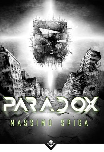 Paradox - Massimo Spiga - Libro Acheron Books 2017 | Libraccio.it