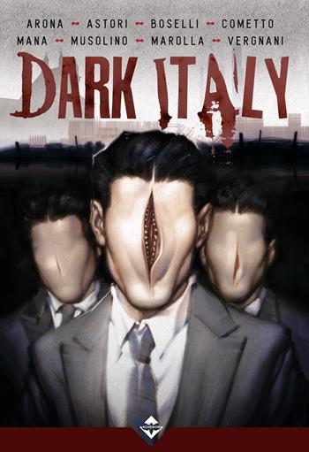 Dark Italy - Danilo Arona, Cristina Astori, Mauro Boselli - Libro Acheron Books 2018 | Libraccio.it