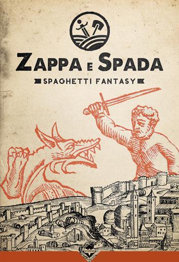 Zappa e Spada. Spaghetti fantasy  - Libro Acheron Books 2018 | Libraccio.it