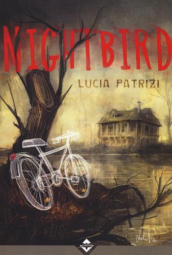 Nightbird - Lucia Patrizi - Libro Acheron Books 2018 | Libraccio.it
