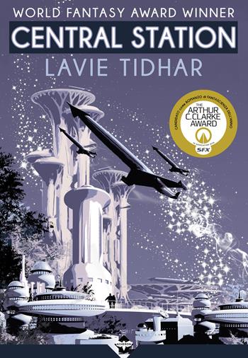 Central Station - Lavie Tidhar - Libro Acheron Books 2018, Zenobia | Libraccio.it