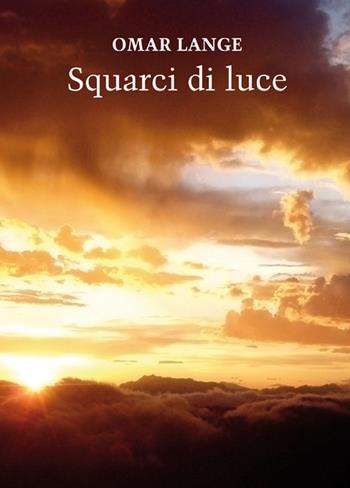 Squarci di luce - Omar Lange - Libro Corponove 2016 | Libraccio.it
