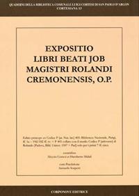 Exposizio libri beati job magistri Rolandi Cremonensis  - Libro Corponove 2016, Cortesiana | Libraccio.it