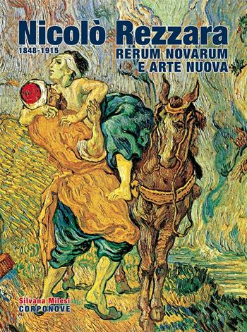 Nicoló Rezzara (1848-1915). Rerum novarum e arte nuova fra '800 e '900 - Silvana Milesi - Libro Corponove 2016 | Libraccio.it