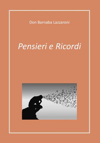Pensieri e ricordi - Barnaba Lazzaroni - Libro Corponove 2018 | Libraccio.it