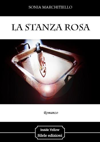 La stanza rosa - Sonia Marchitiello - Libro Silele 2015, Inside Yellow | Libraccio.it