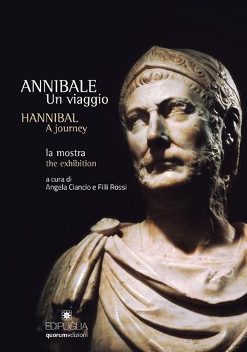 Annibale. Un viaggio-Hannibal. A journey. Ediz. bilingue - Angela Ciancio, Filli Rossi - Libro Quorum Edizioni 2016 | Libraccio.it