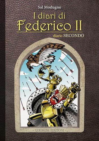 I diari di Federico II. Diario. Vol. 2 - Sal Modugno - Libro Quorum Edizioni 2016 | Libraccio.it