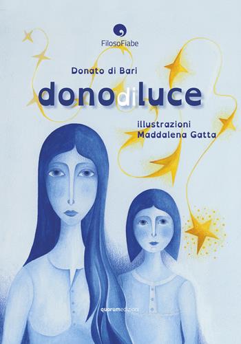 Dono di luce - Donato Di Bari - Libro Quorum Edizioni 2021 | Libraccio.it