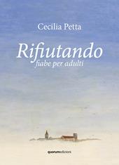 Rifiutando. Fiabe per adulti