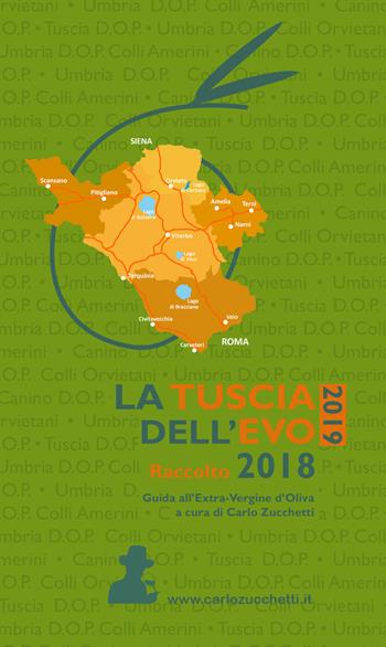 La Tuscia dell'EVO 2019. Raccolto 2018  - Libro Zucchetti Carlo 2019 | Libraccio.it