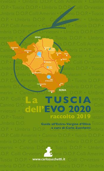 La Tuscia dell'EVO 2020. Raccolto 2019  - Libro Zucchetti Carlo 2020 | Libraccio.it