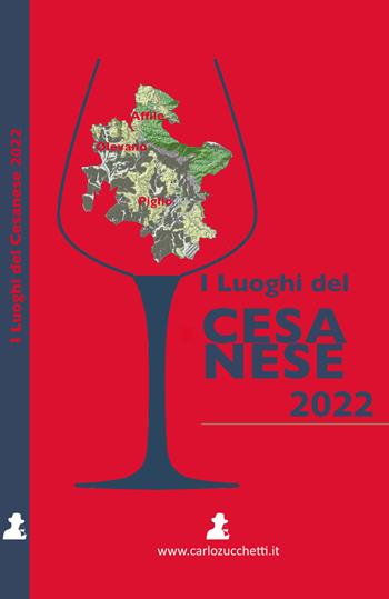 I luoghi del Cesanese 2022  - Libro Zucchetti Carlo 2022 | Libraccio.it