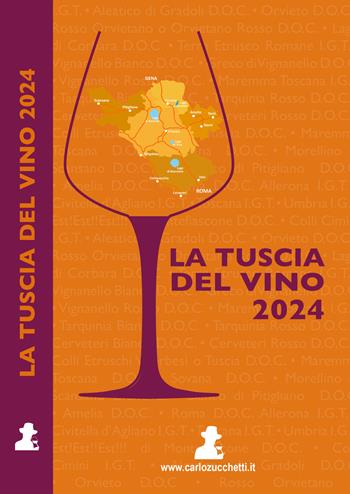 La Tuscia del vino 2024  - Libro Zucchetti Carlo 2023 | Libraccio.it