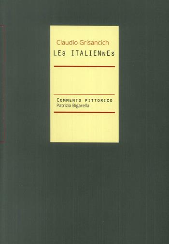 Les italiennes - Claudio Grisancich - Libro Trart 2018 | Libraccio.it