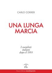 Una lunga marcia. I socialisti italiani dopo il 1993