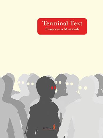 Terminal text - Francesco Muzzioli - Libro Funambolo 2015, Humor | Libraccio.it