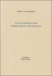 Un incontro con Piero della Francesca. Ediz. illustrata