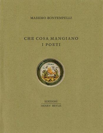 Che cosa mangiano i poeti - Massimo Bontempelli - Libro Henry Beyle 2015, Quaderni di cucina | Libraccio.it