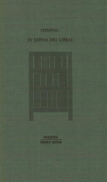 In difesa dei librai - Stendhal - Libro Henry Beyle 2015, Linotype | Libraccio.it