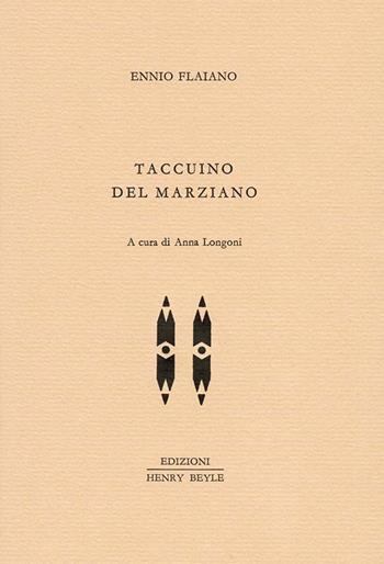 Taccuino del marziano - Ennio Flaiano - Libro Henry Beyle 2015, Quaderni di prosa e di invenzione | Libraccio.it