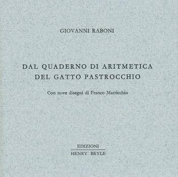 Dal quaderno di aritmetica del gatto Pastrocchio - Giovanni Raboni - Libro Henry Beyle 2016 | Libraccio.it