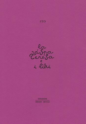 La vispa Teresa e i libri - Sto - Libro Henry Beyle 2017, Quaderni per bambini | Libraccio.it