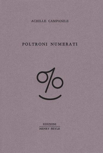 Poltroni numerati - Achille Campanile - Libro Henry Beyle 2017, Quaderni di prosa e di invenzione | Libraccio.it