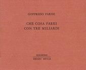 Che cosa farei con tre miliardi