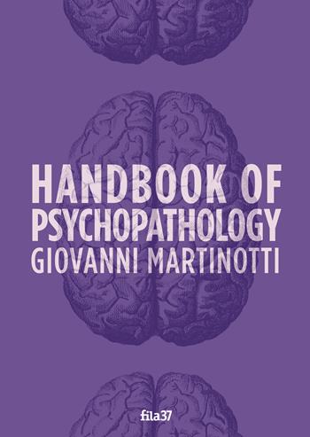 Handbook of psychopathology - Giovanni Martinotti - Libro Fila 37 2023 | Libraccio.it