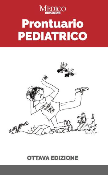 Prontuario pediatrico - Sara Lega, Marta Minute - Libro Medico e Bambino 2018 | Libraccio.it