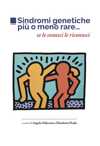 Sindromi genetiche più o meno rare... Se le conosci le riconosci  - Libro Medico e Bambino 2023 | Libraccio.it