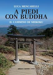 A piedi con Buddha. Il cammino di Shikoku