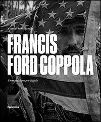 Francis Ford Coppola. Il romanticismo pre-digitale - Fabio Zanello - Libro Historica Edizioni 2014 | Libraccio.it