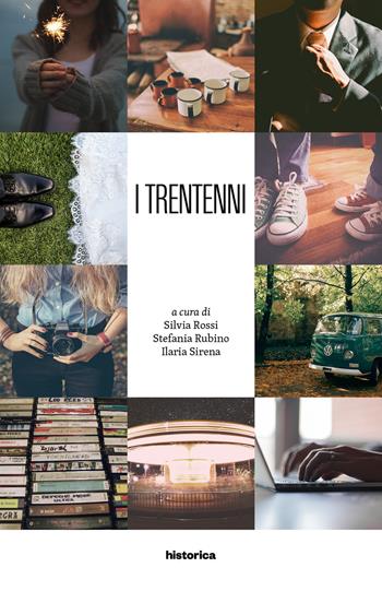 I trentenni  - Libro Historica Edizioni 2015 | Libraccio.it