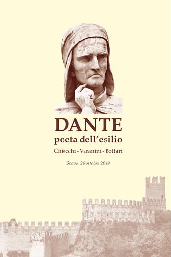 Dante poeta dell'esilio. Atti del convegno «Società e cultura veronesi all'epoca di Dante poeta dell'esilio»  - Libro Perosini 2020, I fiordalisi | Libraccio.it
