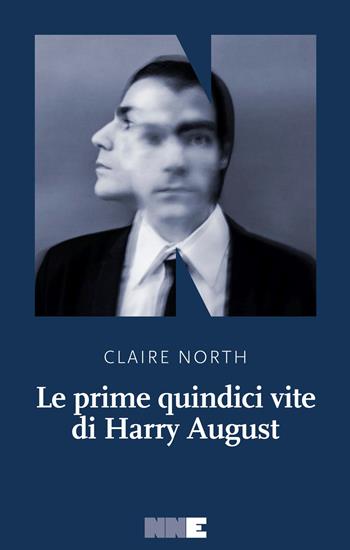 Le prime quindici vite di Harry August - Claire North - Libro NN Editore 2015, La stagione | Libraccio.it