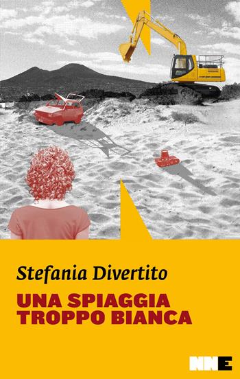 Una spiaggia troppo bianca - Stefania Divertito - Libro NN Editore 2015 | Libraccio.it