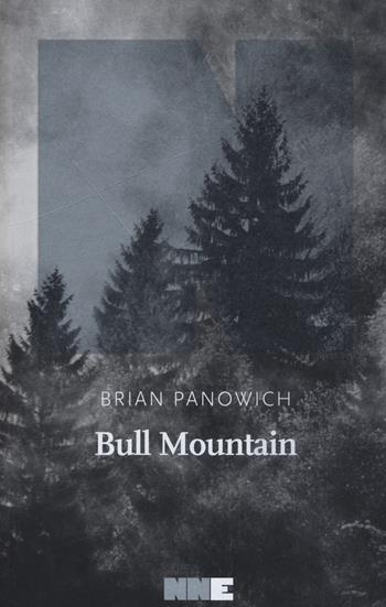 Bull Mountain - Brian Panowich - Libro NN Editore 2017, La stagione | Libraccio.it
