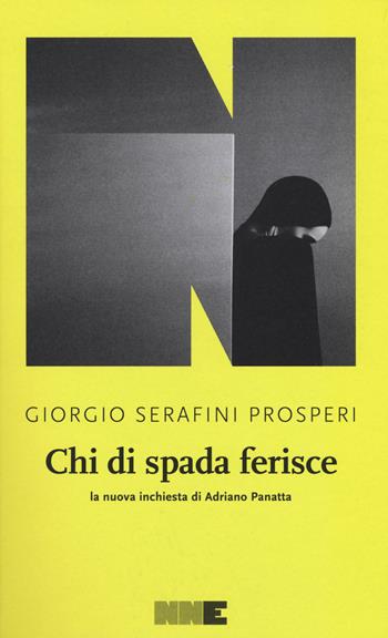 Chi di spada ferisce. La nuova inchiesta di Adriano Panatta - Giorgio Serafini Prosperi - Libro NN Editore 2018, La stagione | Libraccio.it