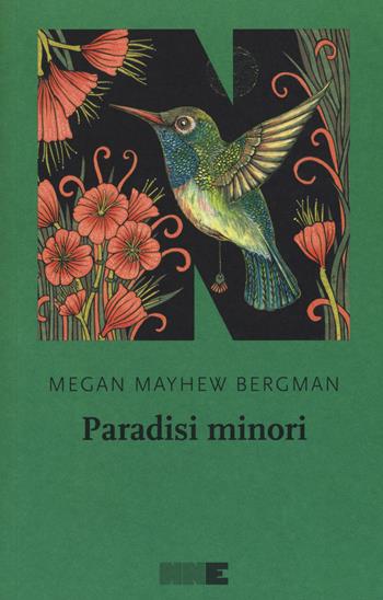 Paradisi minori - Megan Mayhew Bergman - Libro NN Editore 2017, La stagione | Libraccio.it