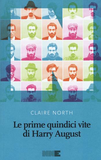 Le prime quindici vite di Harry August. Nuova ediz. - Claire North - Libro NN Editore 2017, La stagione | Libraccio.it