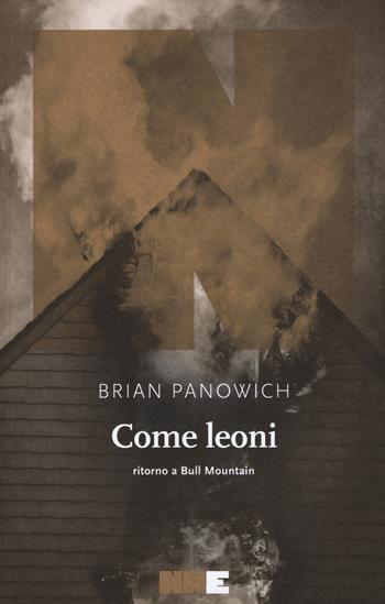 Come leoni. Ritorno a Bull Mountain - Brian Panowich - Libro NN Editore 2018, La stagione | Libraccio.it