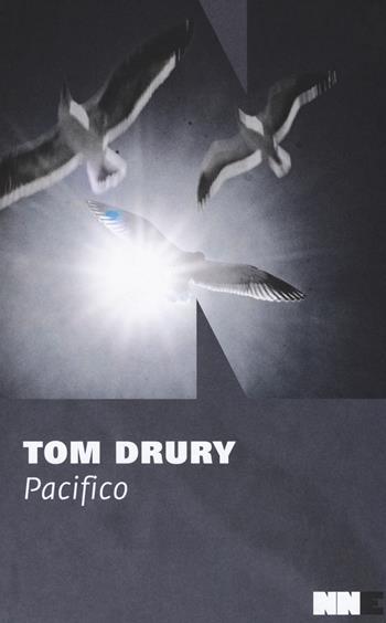 Pacifico. Trilogia di Grouse County. Vol. 3 - Tom Drury - Libro NN Editore 2018 | Libraccio.it