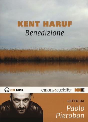 Benedizione. Trilogia della pianura letto da Paolo Pierobon. Audiolibro. CD Audio formato MP3. Con mappa. Audiolibro. CD Audio formato MP3. Ediz. integrale - Kent Haruf - Libro NN Editore 2018 | Libraccio.it