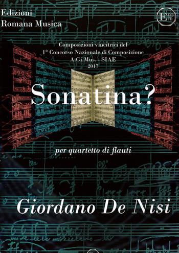 Sonatina? Per quartetto di flauti - Giordano De Nisi - Libro EROM Edizioni Romana Musica 2018 | Libraccio.it